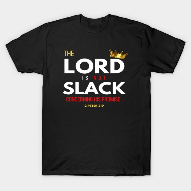 The Lord is not slack... T-Shirt by SOCMinistries